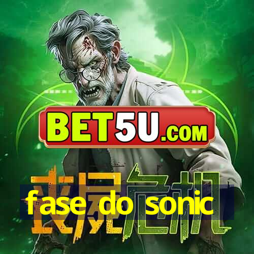 fase do sonic